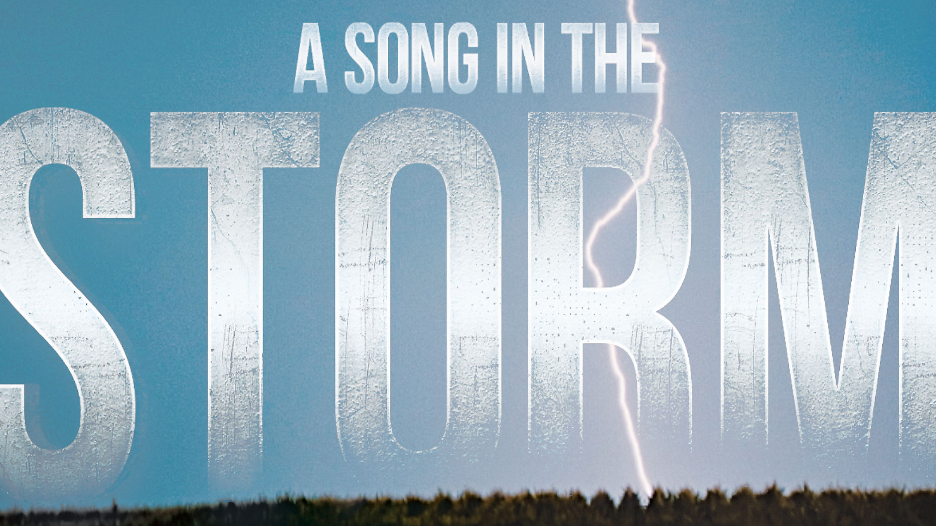"A SONG IN THE STORM"